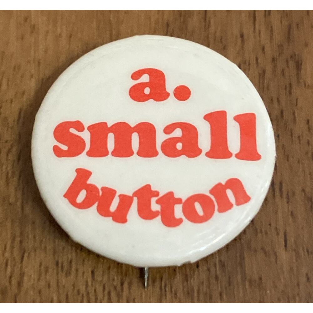 Vintage Funny Novelty Button Pin a. small button Tiny Accessory 1980s Special